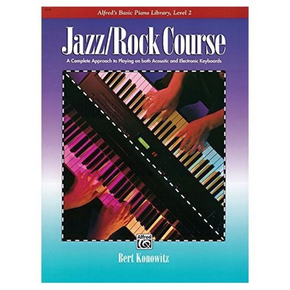 Alfreds Basic Jazz/Rock Course Lesson Book: A Complete Approach to Playing on Bo